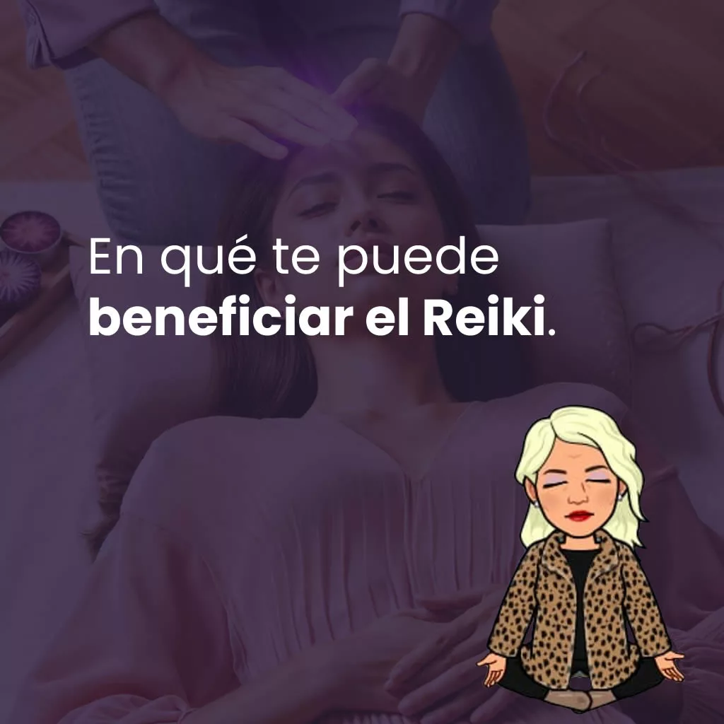 En qué te puede beneficiar el Reiki